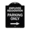 Signmission Employee Recognition Parking Right Arrow Heavy-Gauge Aluminum Sign, 24" x 18", BS-1824-24098 A-DES-BS-1824-24098 - alternate 1
